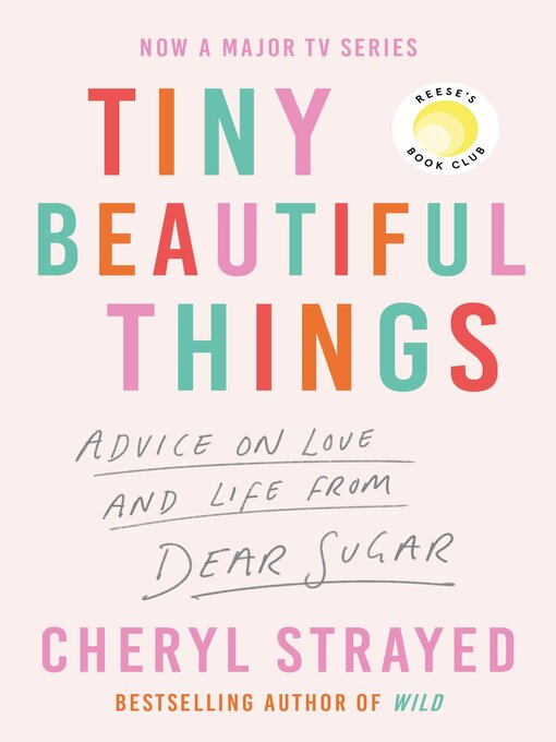 Title details for Tiny Beautiful Things by Cheryl Strayed - Available